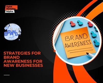 Brand Awareness for new businesses