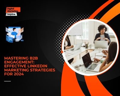Effective LinkedIn marketing strategies