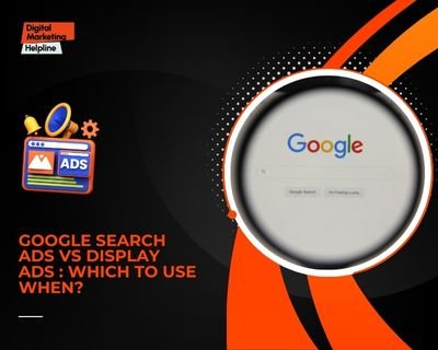 Google Search Ads vs Display Ads