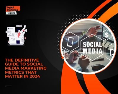 Social media marketing metrics that matter