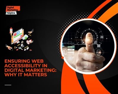 Web accessibility in digital marketing